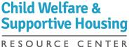 Child Welfare & Supportive Housing Resource Center logo